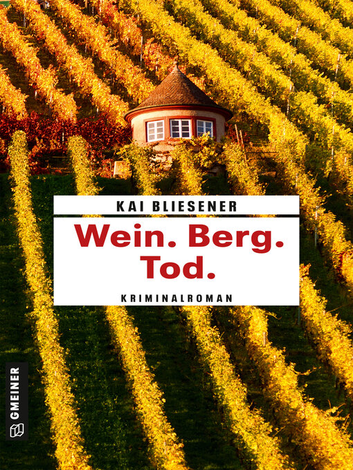 Title details for Wein. Berg. Tod. by Kai Bliesener - Wait list
